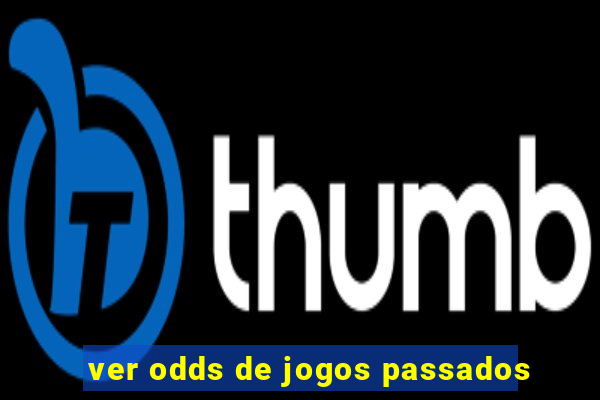 ver odds de jogos passados